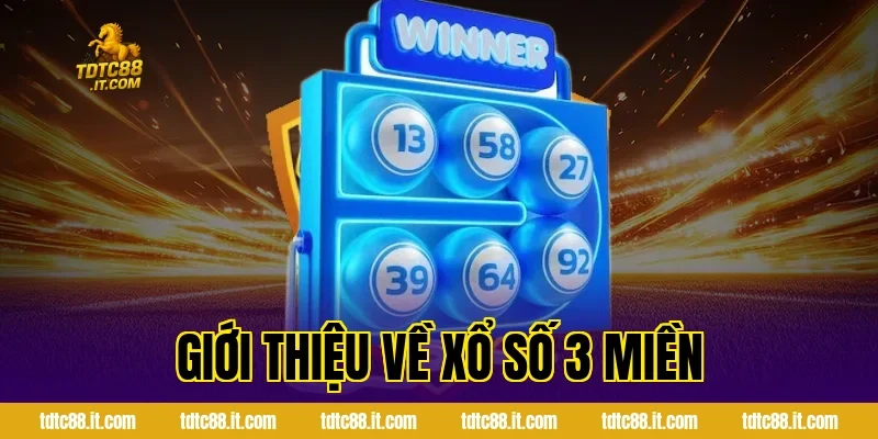 Giới thiệu về xổ số 3 miền