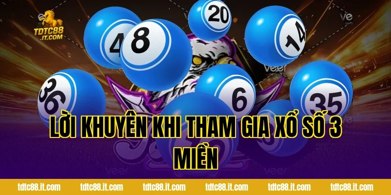 Lời khuyên khi tham gia xổ số 3 miền