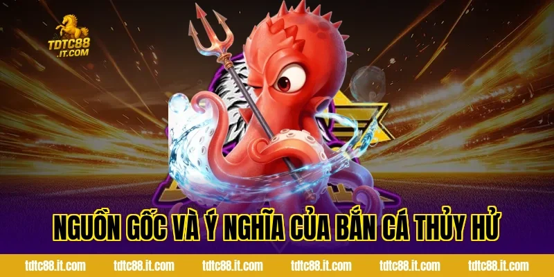 Nguồn Gốc Và Ý Nghĩa Của Bắn Cá Thủy Hử