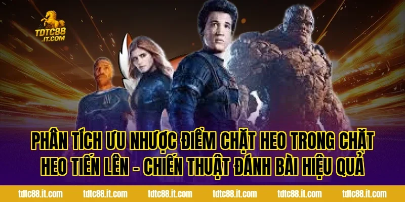 Chặt Heo Tiến Lên – Chiến Thuật Đánh Bài Hiệu Quả 5 Phân tích ưu nhược điểm chặt heo trong Chặt Heo Tiến Lên – Chiến Thuật Đánh Bài Hiệu Quả